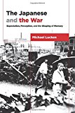Book The Japanese and the War: Expectation, Perception, and the Shaping of Memory (Asia Perspectives: History, Society, and Culture) free