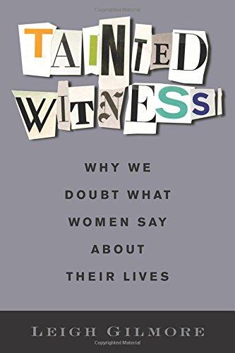 Book Tainted Witness: Why We Doubt What Women Say About Their Lives (Gender and Culture Series) free