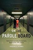 Book On the Parole Board: Reflections on Crime, Punishment, Redemption, and Justice free