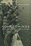 Book Homecomings: The Belated Return of Japan's Lost Soldiers (Studies of the Weatherhead East Asian Institute, Columbia University) free