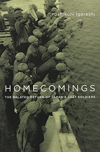 Book Homecomings: The Belated Return of Japan's Lost Soldiers (Studies of the Weatherhead East Asian Institute, Columbia University) free