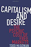 Book Capitalism and Desire: The Psychic Cost of Free Markets free