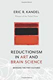 Book Reductionism in Art and Brain Science: Bridging the Two Cultures free