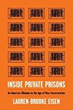 Book Inside Private Prisons: An American Dilemma in the Age of Mass Incarceration free
