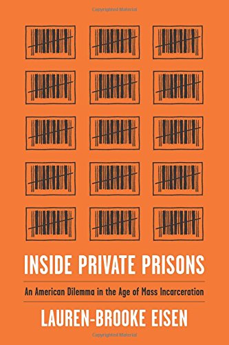 Book Inside Private Prisons: An American Dilemma in the Age of Mass Incarceration free