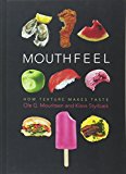Book Mouthfeel: How Texture Makes Taste (Arts and Traditions of the Table: Perspectives on Culinary History) free