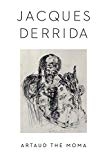 Book Artaud the Moma (Columbia Themes in Philosophy, Social Criticism, and the Arts) free