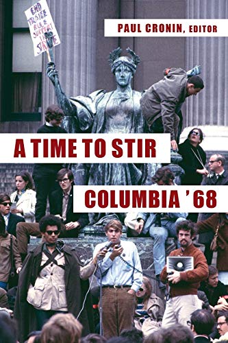 Book A Time to Stir: Columbia '68 (Columbiana) free