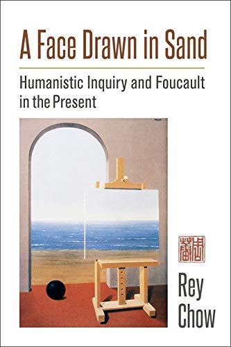 Book A Face Drawn in Sand: Humanistic Inquiry and Foucault in the Present free