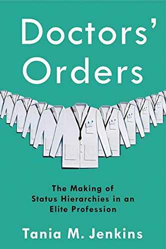 Book Doctors' Orders: The Making of Status Hierarchies in an Elite Profession free