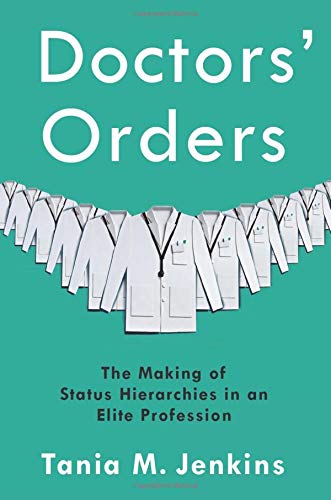 Book Doctors' Orders: The Making of Status Hierarchies in an Elite Profession free