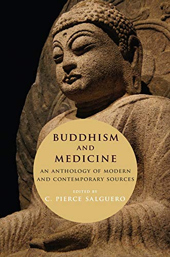 Book Buddhism and Medicine: An Anthology of Modern and Contemporary Sources free