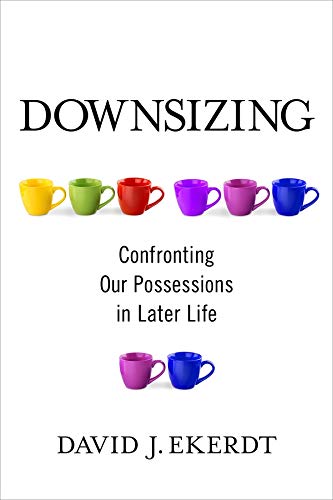 Book Downsizing: Confronting Our Possessions in Later Life free