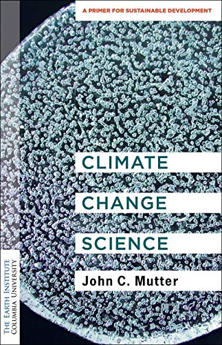 Book Climate Change Science: A Primer for Sustainable Development (Columbia University Earth Institute Sustainability Primers) free