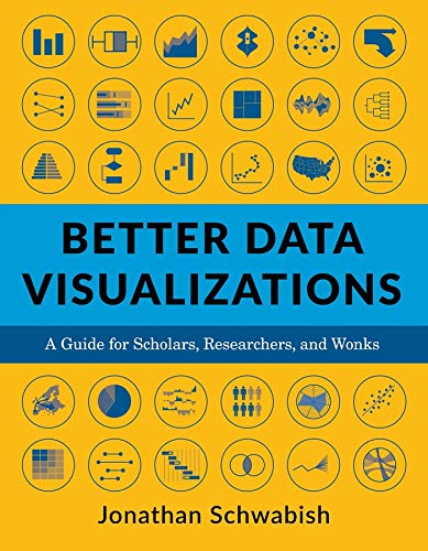 Book Better Data Visualizations: A Guide for Scholars, Researchers, and Wonks free