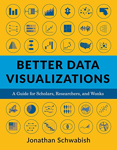 Book Better Data Visualizations: A Guide for Scholars, Researchers, and Wonks free