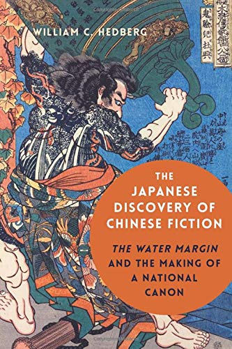 Book The Japanese Discovery of Chinese Fiction: The Water Margin and the Making of a National Canon free