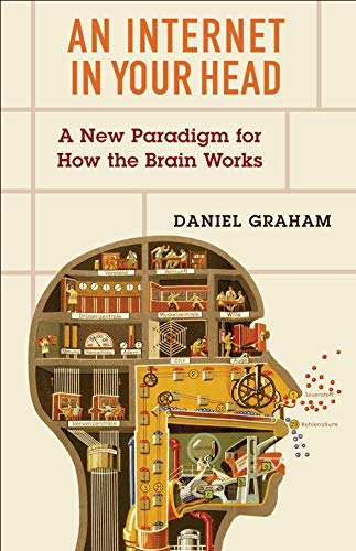 Book An Internet in Your Head: A New Paradigm for How the Brain Works free