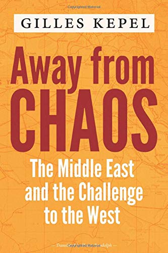 Book Away from Chaos: The Middle East and the Challenge to the West free