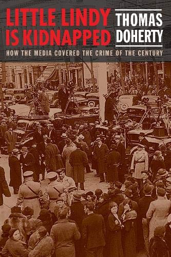 Book Little Lindy Is Kidnapped: How the Media Covered the Crime of the Century free
