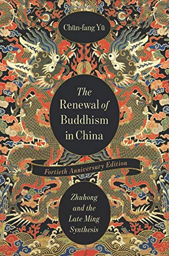 Book The Renewal of Buddhism in China: Zhuhong and the Late Ming Synthesis (The Sheng Yen Series in Chinese Buddhist Studies) free