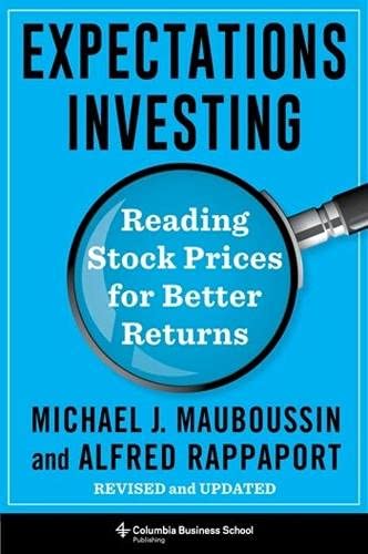 Book Expectations Investing: Reading Stock Prices for Better Returns, Revised and Updated (Heilbrunn Center for Graham & Dodd Investing Series) free