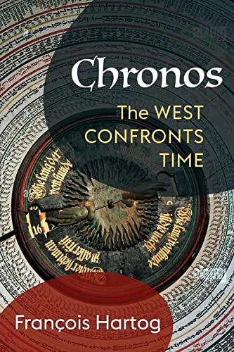 Book Chronos: The West Confronts Time (European Perspectives: A Series in Social Thought and Cultural Criticism) free