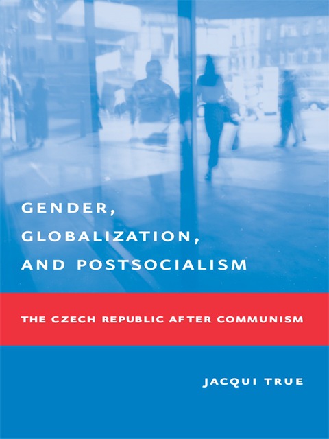 Book Gender, Globalization, and Postsocialism: The Czech Republic After Communism free