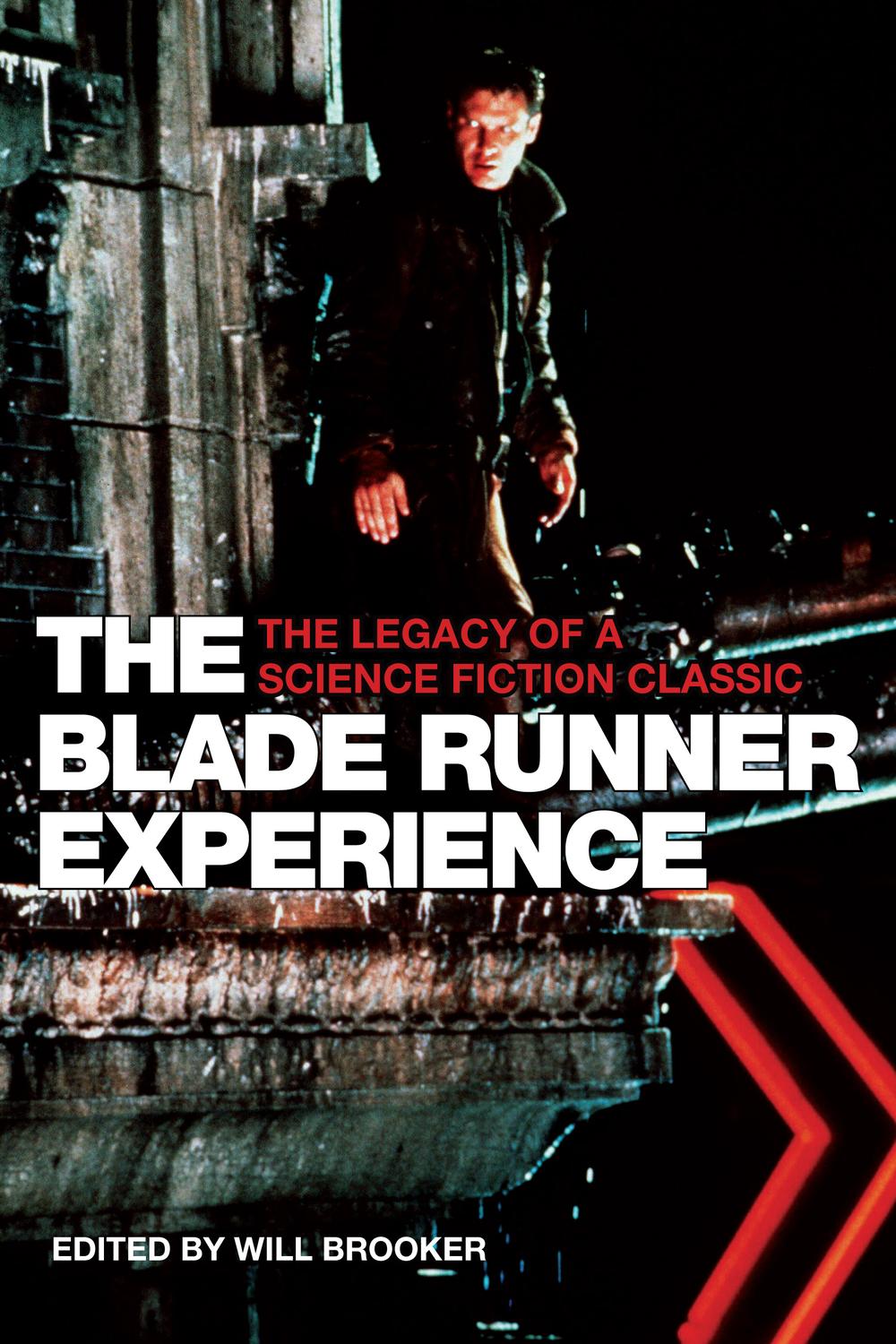 Book The Blade Runner Experience: The Legacy of a Science Fiction Classic free