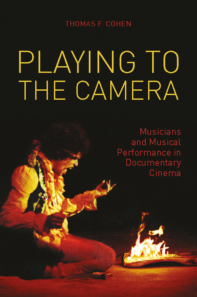 Book Playing to the Camera: Musicians and Musical Performance in Documentary Cinema (Nonfictions) free