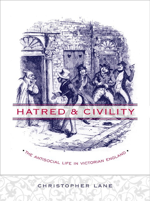 Book Hatred and Civility: The Antisocial Life in Victorian England free