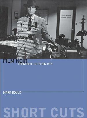 Book Film Noir: From Berlin to Sin City (Short Cuts) free