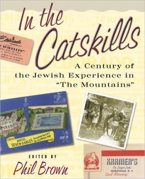 Book In the Catskills: A Century of Jewish Experience in "The Mountains" free