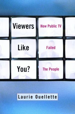 Book Viewers Like You: How Public TV Failed the People free