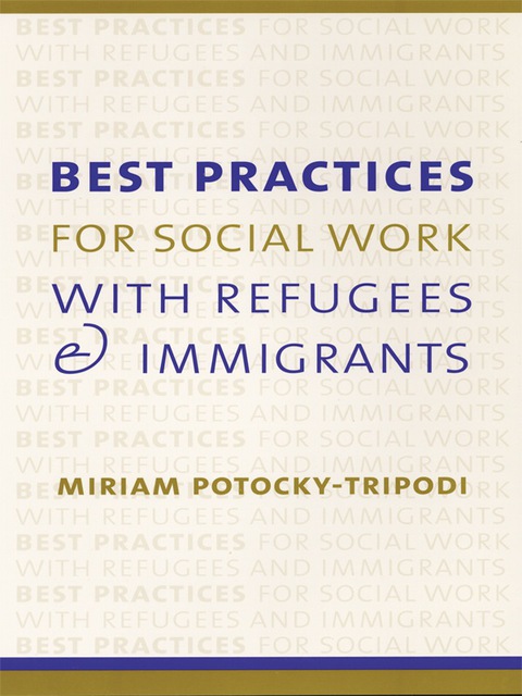 Book Best Practices for Social Work with Refugees and Immigrants free
