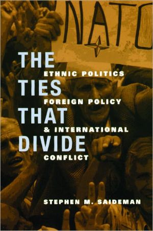 Book The Ties That Divide: Ethnic Politics, Foreign Policy, and International Conflict free