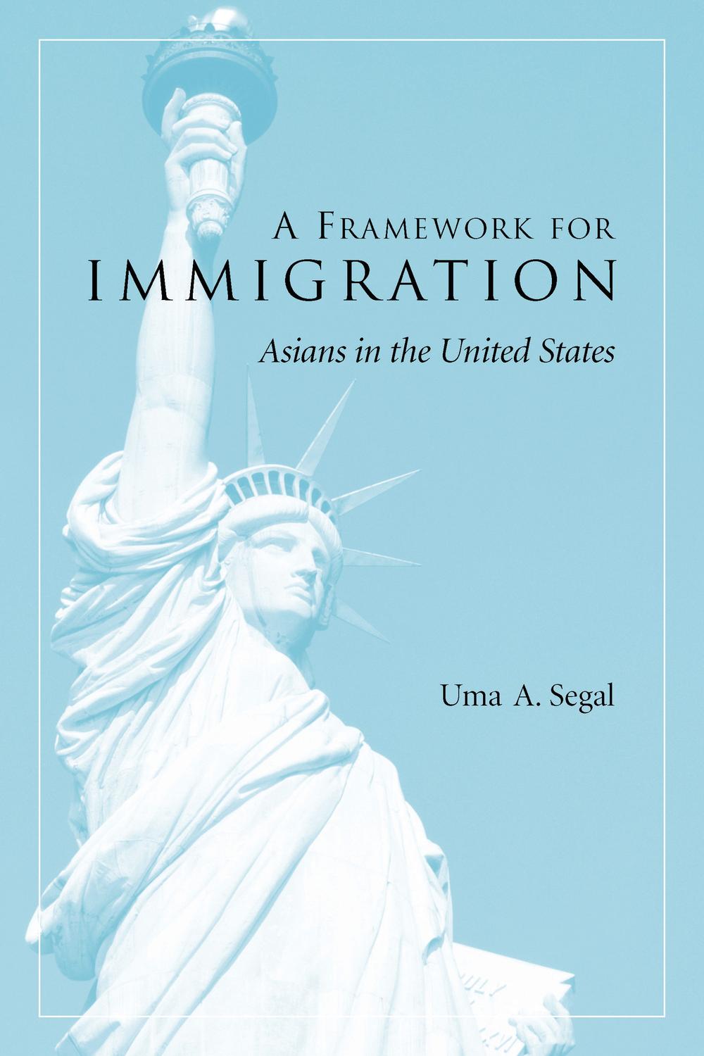 Book A Framework for Immigration: Asians in the United States free