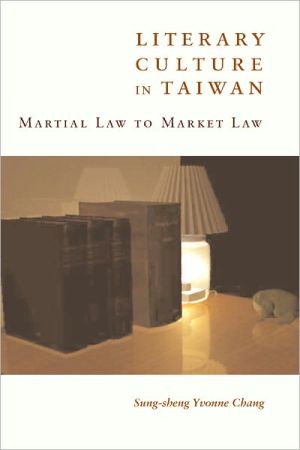 Book Literary Culture in Taiwan: Martial Law to Market Law free