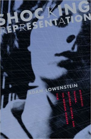 Book Shocking Representation: Historical Trauma, National Cinema, and the Modern Horror Film (Film and Culture Series) free