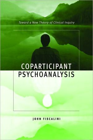 Book Coparticipant Psychoanalysis: Toward a New Theory of Clinical Inquiry free