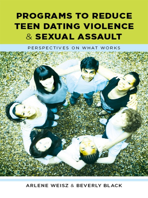 Book Programs to Reduce Teen Dating Violence and Sexual Assault: Perspectives on What Works free