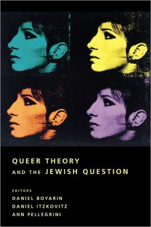 Book Queer Theory and the Jewish Question (Between Men-Between Women: Lesbian and Gay Studies) free