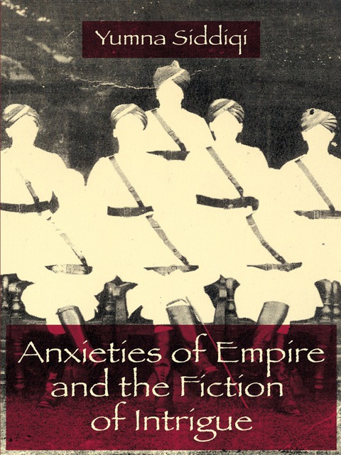 Book Anxieties of Empire and the Fiction of Intrigue free