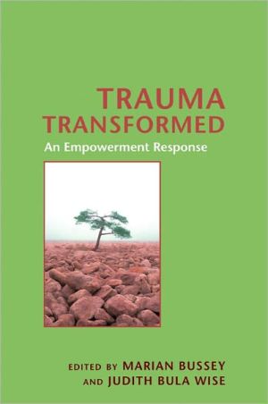 Book Trauma Transformed: An Empowerment Response (Empowering the Powerless: A Social Work Series) free