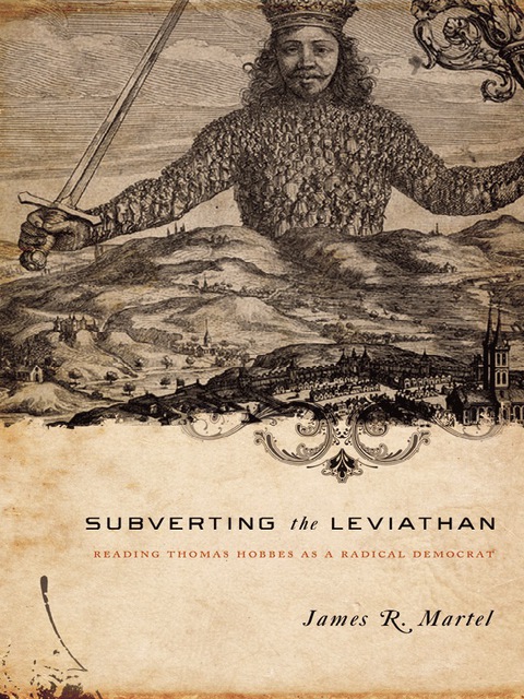 Book Subverting the Leviathan: Reading Thomas Hobbes as a Radical Democrat free