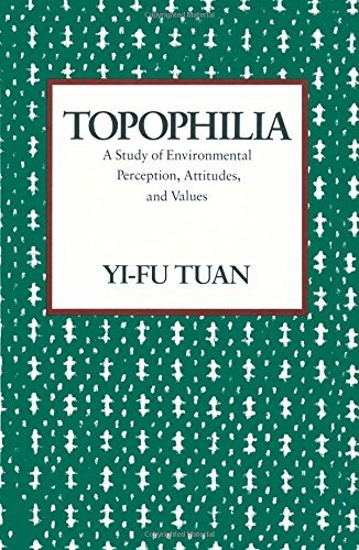 Book Topophilia: A Study of Environmental Perceptions, Attitudes, and Values free