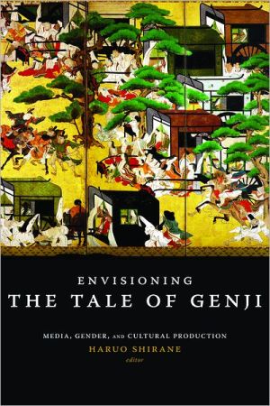 Book Envisioning The Tale of Genji: Media, Gender, and Cultural Production free