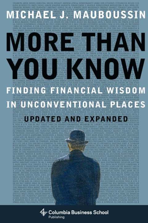 Book More Than You Know: Finding Financial Wisdom in Unconventional Places (Updated and Expanded) (Columbia Business School Publishing) free