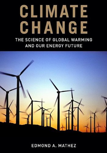 Book Climate Change: The Science of Global Warming and Our Energy Future free