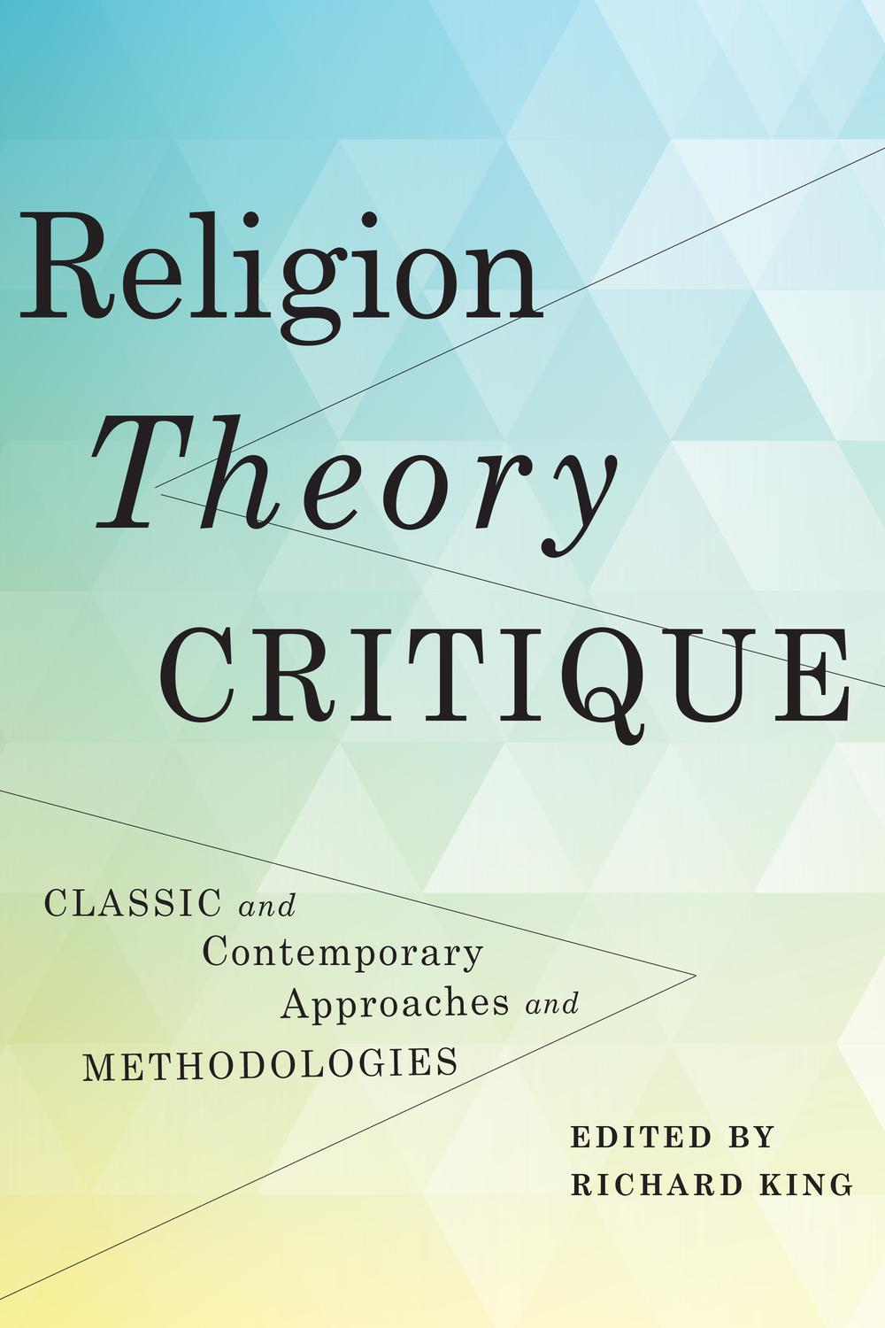 Book Religion, Theory, Critique: Classic and Contemporary Approaches and Methodologies free